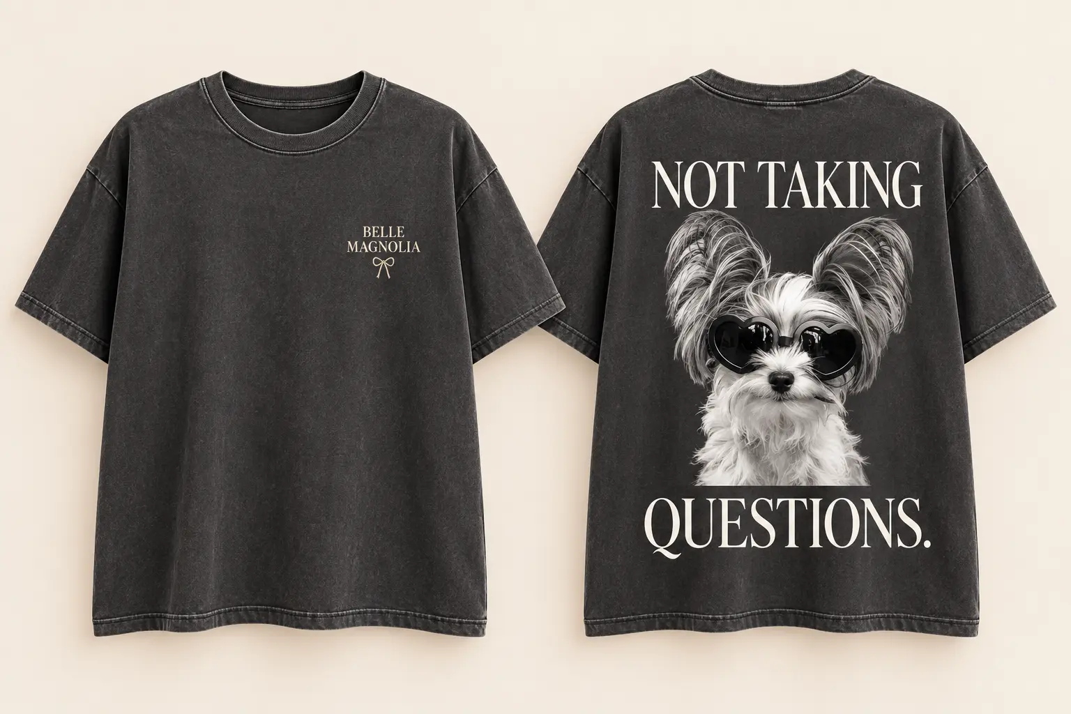 Front and back washed charcoal Belle Magnolia shirt mockup with Belle in heart-shaped sunglasses and the words Not Taking Questions